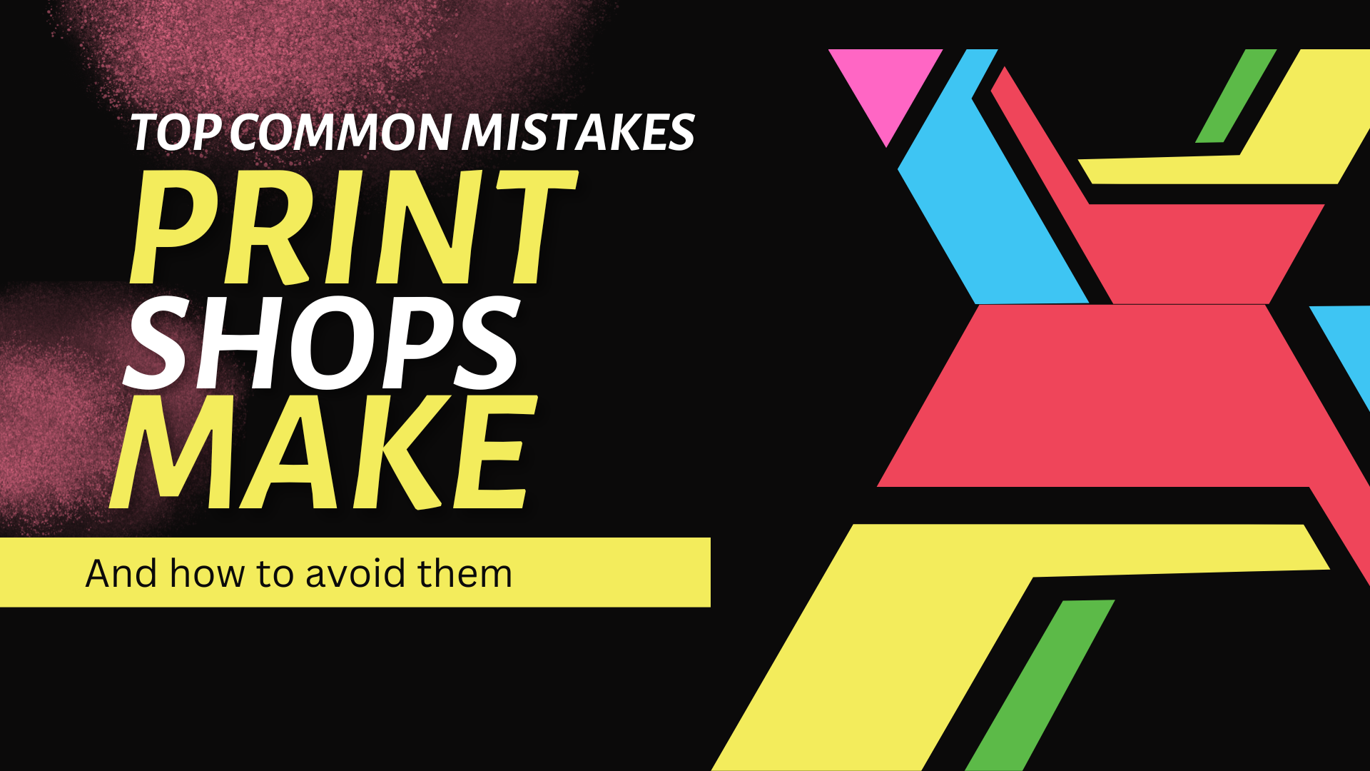 Common mistakes print shops make