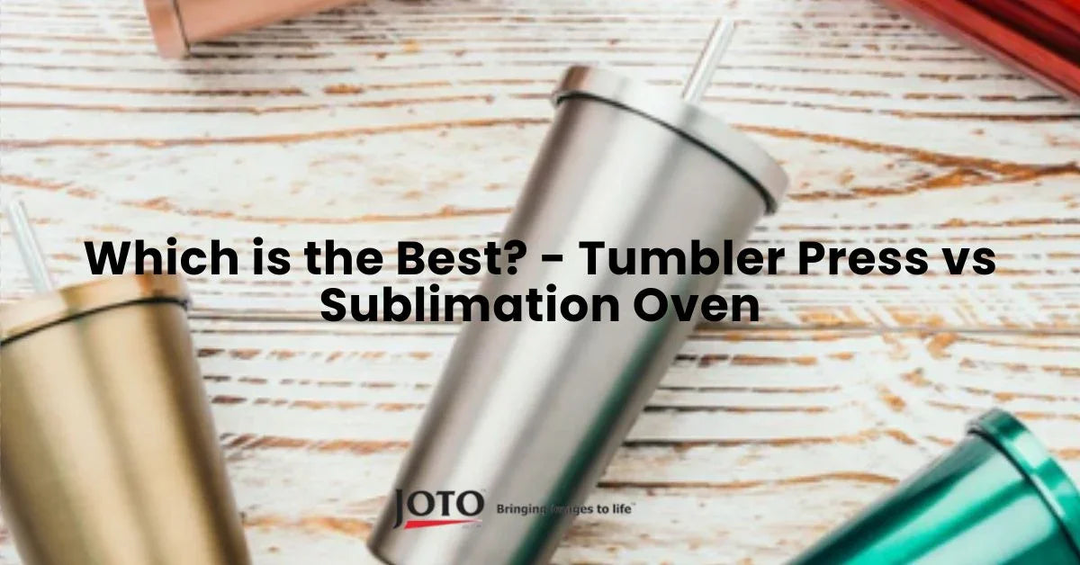 Tumbler Press vs Sublimation Oven