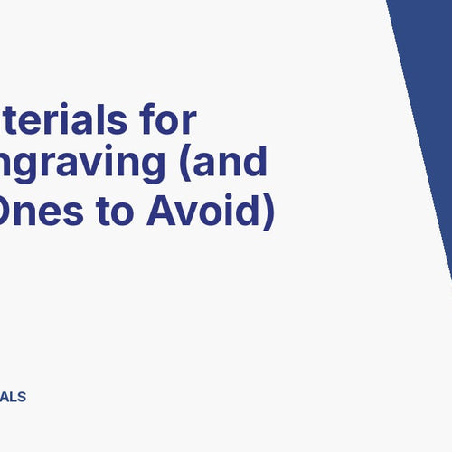 Best Materials for Laser Engraving (and Which Ones to Avoid)