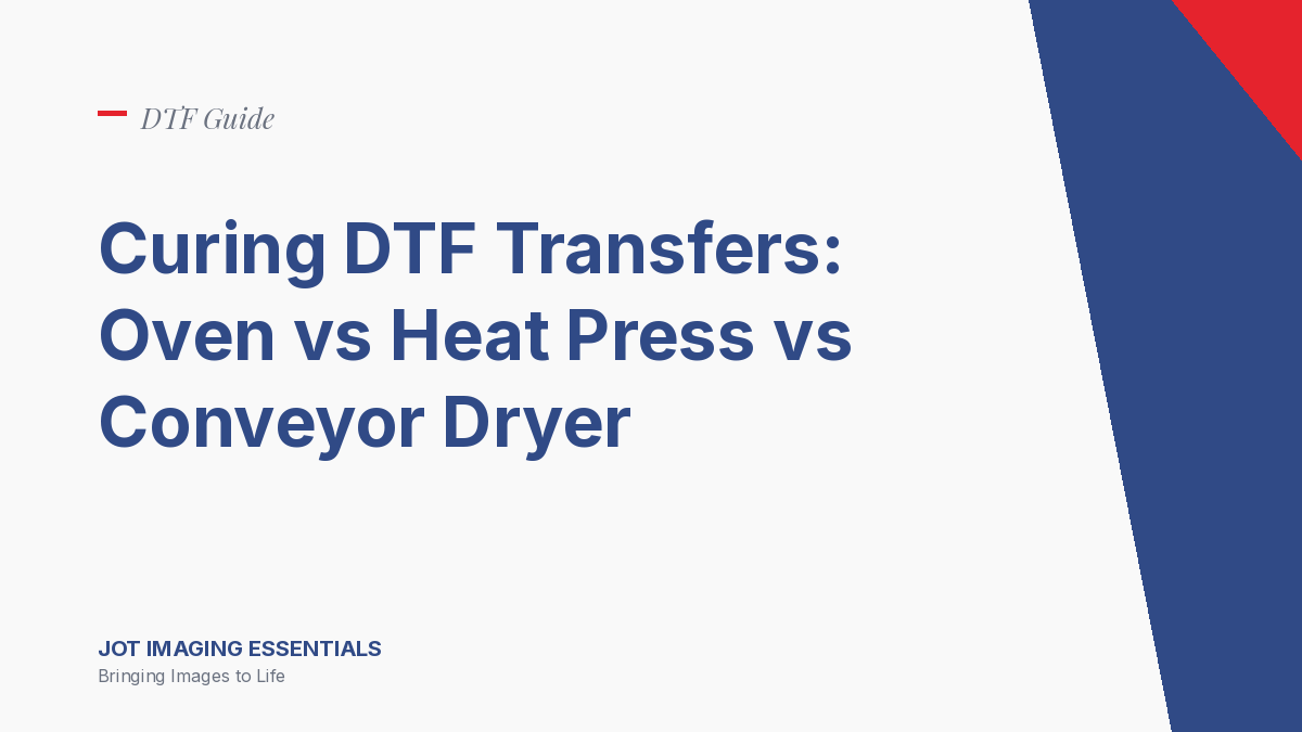 Curing DTF Transfers: Oven vs Heat Press vs Conveyor Dryer