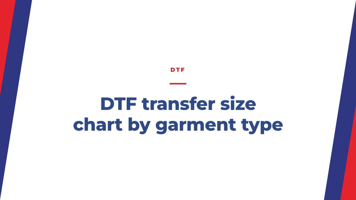 DTF Transfer Size Chart by Garment Type