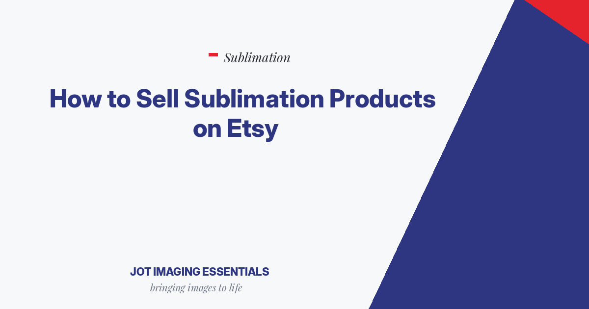 How to Sell Sublimation Products on Etsy