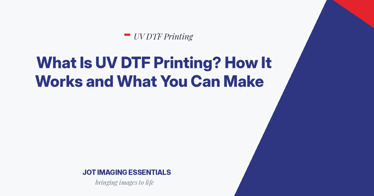 What Is UV DTF Printing? How It Works and What You Can Make