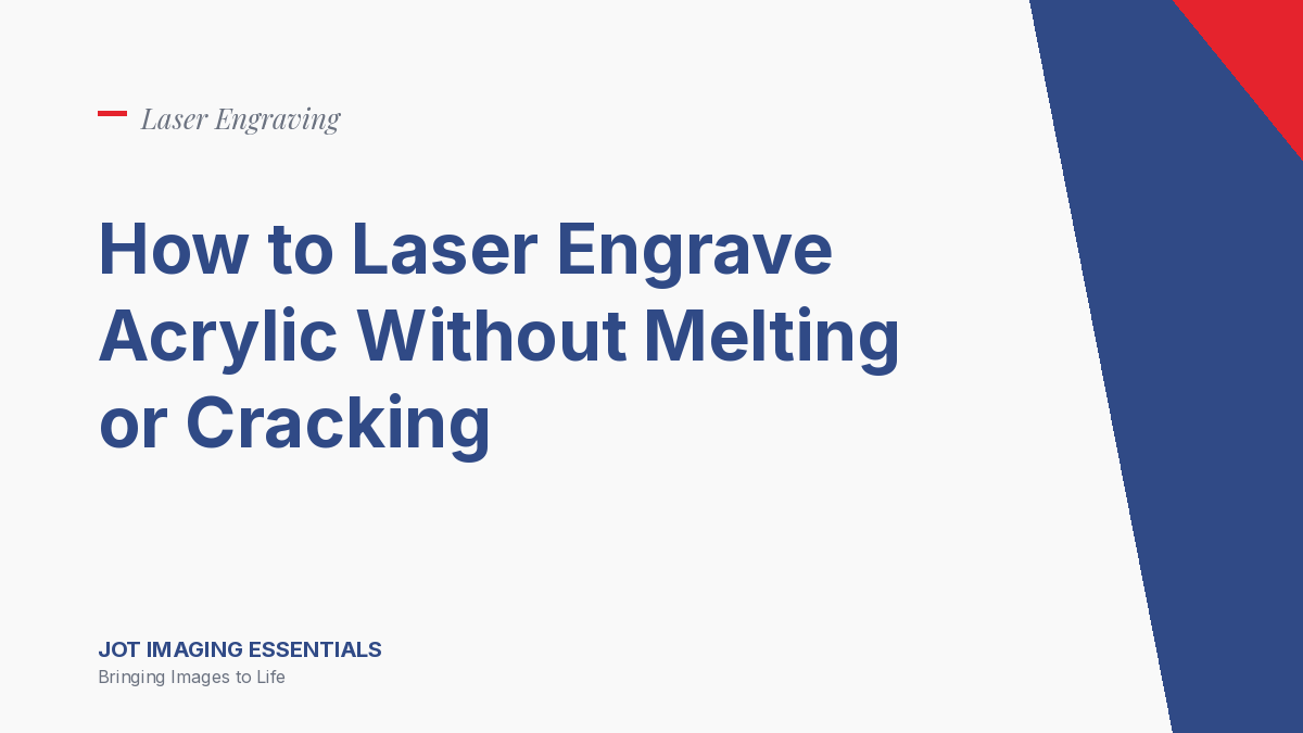 How to Laser Engrave Acrylic Without Melting or Cracking