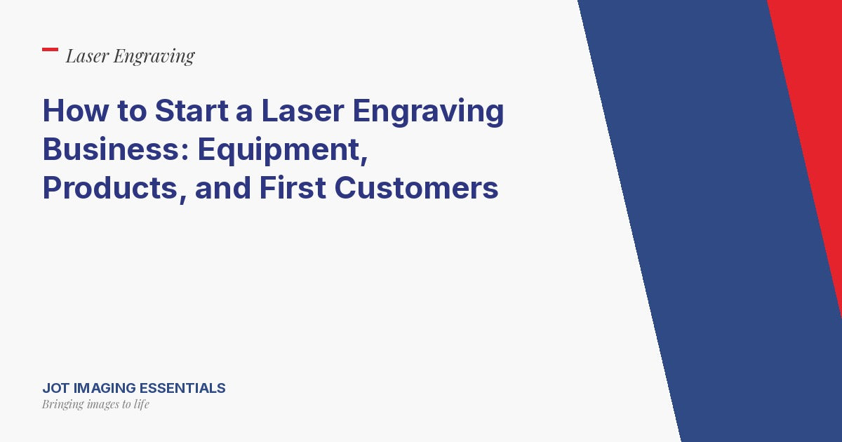 How to Start a Laser Engraving Business: Equipment, Products, and First Customers