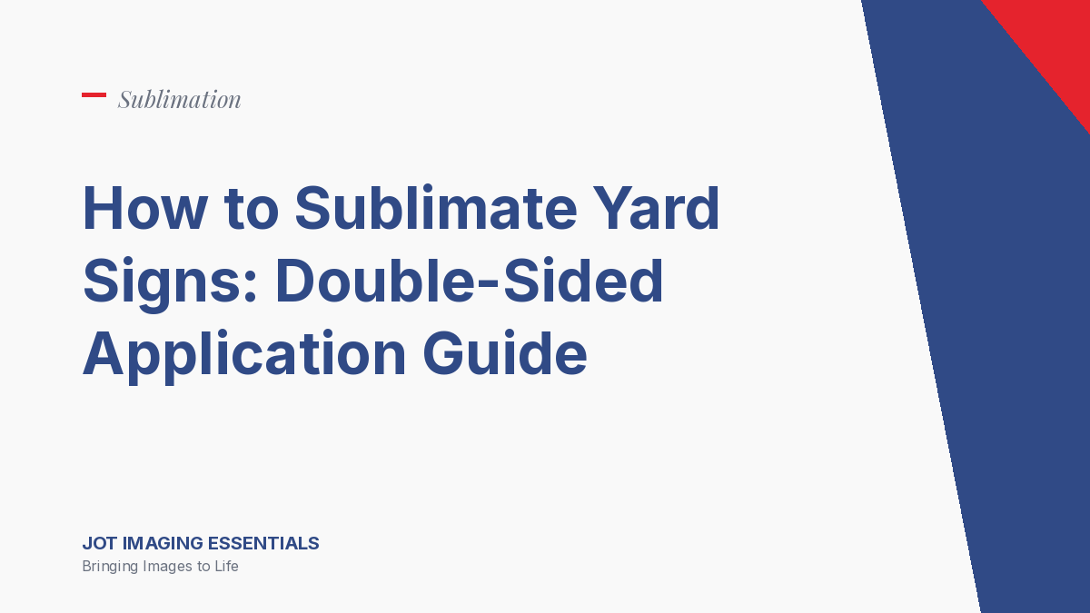 How to Sublimate Yard Signs: Double-Sided Application Guide