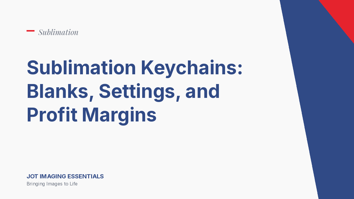 Sublimation Keychains: Blanks, Settings, and Profit Margins